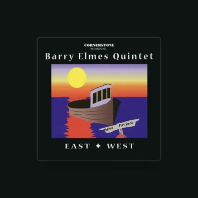 Listen to Barry Elmes Quintet, watch music videos, read bio, see tour dates & more!