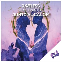 Junto al Calor (feat. Fran GC) - Single - Raveless