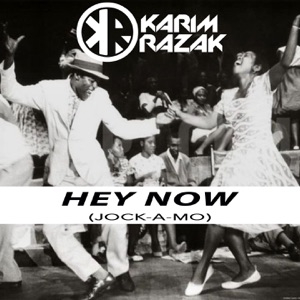 Hey Now (Jock-A-Mo) - Single