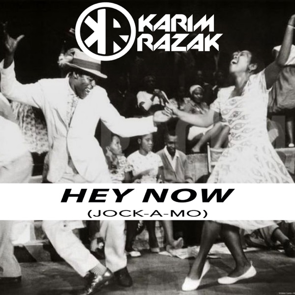 Hey Now (Jock-A-Mo) - Single