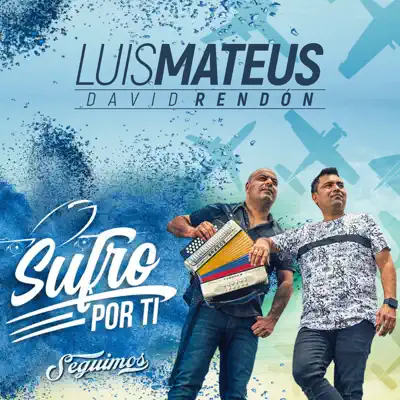 Sufro por Ti - Single - Luis Mateus