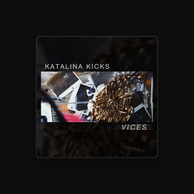 Listen to Katalina Kicks, watch music videos, read bio, see tour dates & more!