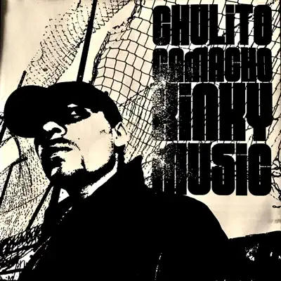 Kinky Music - Chulito Camacho Kinky Music - Chulito Camacho