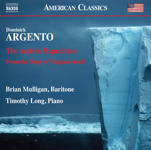 Dominick Argento: The Andrée Expedition - From the Diary of Virginia Woolf