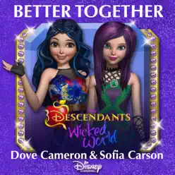 Better Together (From "Descendants: Wicked World") - Single - Dove Cameron Better Together (From "Descendants: Wicked World") - Single - Dove Cameron