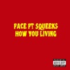 How You Living (feat. Squeeks) - Single