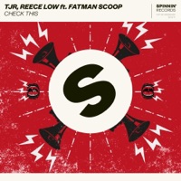 Check This (feat. Fatman Scoop) - Single - TJR & Reece Low