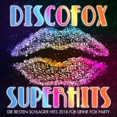 Discofox Superhits - Die besten Schlager Hits 2018 für deine Fox Party artwork