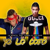 Yo Lo Cojo (feat. Yomel el Meloso) - Single - La Manta