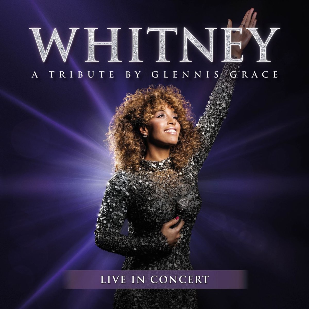 ‎WHITNEY A Tribute By Glennis Grace (Live in Concert) Album by