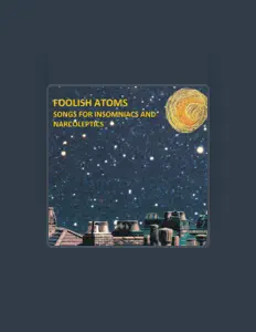 Ascolta Foolish Atoms, guarda video musicali, leggi la biografia, vedi le date del tour & altro!
