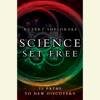 Science Set Free: 10 Paths to New Discovery (Unabridged) - Rupert Sheldrake