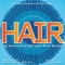 Hair - Gavin Creel, Will Swenson & 'Hair' Tribe lyrics