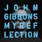 My Reflection (feat. Mike City) - John Gibbons lyrics