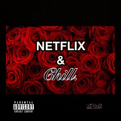 Netflix & Chill (feat. June Elizabeth, Maalox & Jigg) - Single