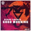 Keanu Rhodes - Keanu Rhodes - Good Morning