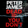 Peter James - Dead If You Don't (Unabridged)
