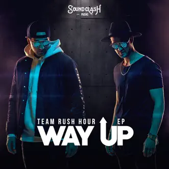 Way Up by Team Rush Hour, Giorgio Sanches & Mitch Capo song reviws