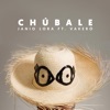 Chúbale (feat. Vakero) - Single