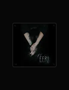 Eeri을(를) 듣고, 뮤직 비디오를 보고, 약력을 읽고, 투어 일정 등을 확인하세요!