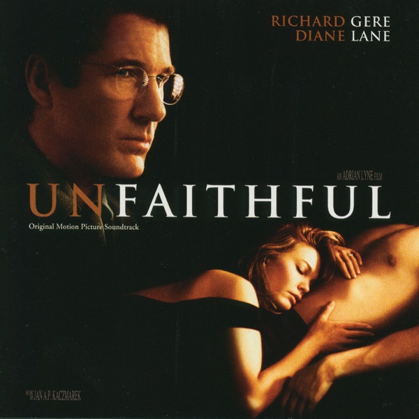 Unfaithful (Original Motion Picture Soundtrack) - Jan A.P. Kaczmarek