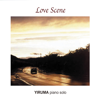 Yiruma Debut Album 'Love Scene' (The Original & the Very First Recording) - Carter Burwell