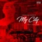 My City - Yung Blacksta & Renizance lyrics