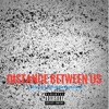 Distance Between Us - Single