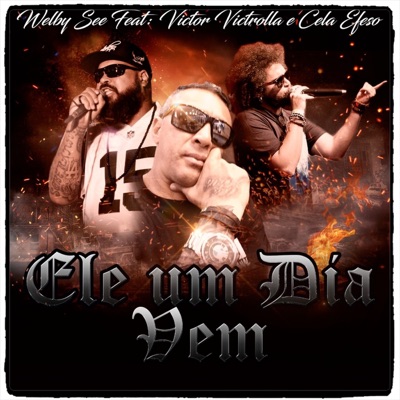 Ele um Dia Vem (feat. Cela Efeso & Victor Victrolla) - Single