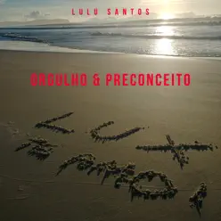 Orgulho & Preconceito - Single - Lulu Santos Orgulho & Preconceito - Single - Lulu Santos
