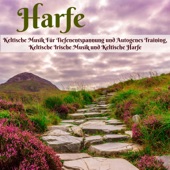 Harfe - Keltische Musik Für Tiefenentspannung und Autogenes Training, Keltische Irische Musik und Keltische Harfe artwork