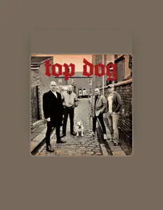 Top Dogを聴いたり、ミュージックビデオを鑑賞したり、経歴やツアー日程などを確認したりしましょう！