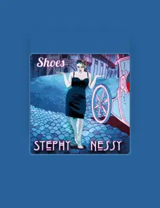 聆聽 Stephy Nessy、觀看音樂影片、閱讀小傳、查看巡演日期等！