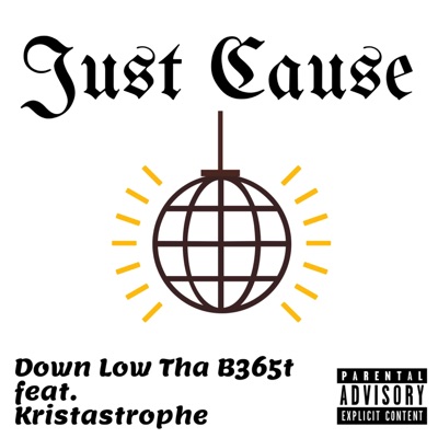 Just Cause (feat. Kristastrophe) - Single