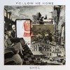 Follow Me Home - Single