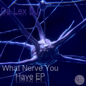 What Nerve You Have - Single