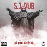 God Gotta Plan for Me - S.J.Dub