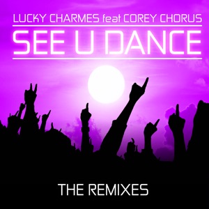 See U Dance (feat. Corey Chorus) - EP
