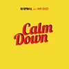 Stream & download Calm Down (feat. Mr Eazi) - Single