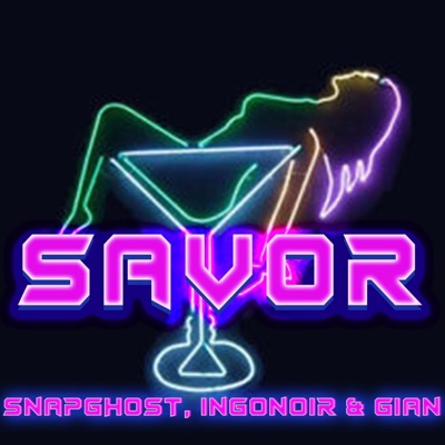 Savor (feat. Snapghost & Ingonoir) - Single