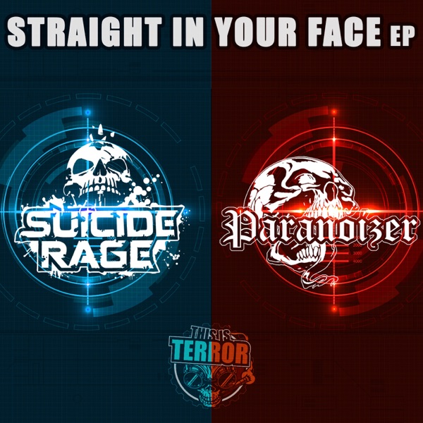 Straight in Your Face (Suicide Rage vs. Paranoizer) - EP