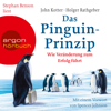 Das Pinguin-Prinzip - Wie Veränderung zum Erfolg führt (Autorisierte Lesefassung) - John Kotter & Holger Rathgeber