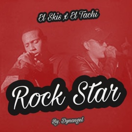 Rock Star (feat. El Skis & el Tachi) Dynangel