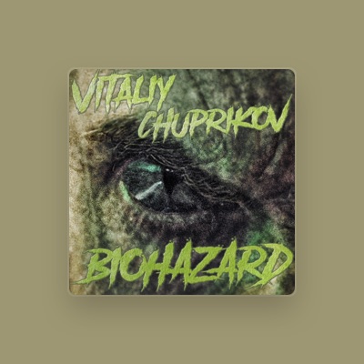 Listen to Vitaliy Chuprikov, watch music videos, read bio, see tour dates & more!
