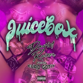 JuiceBox (feat. Euro Gotit) David Rainerr