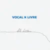 Vocal Livre - Bela História