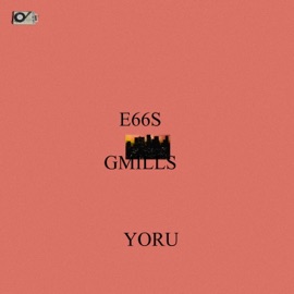 Yoru (feat. G Mills) E66s