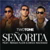 Two Tone - Señorita (feat. Nengo Flow & Erik Machado) artwork