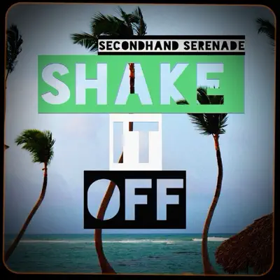 Shake It Off - Single - Secondhand Serenade