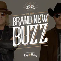 Brand New Buzz — Big & Rich